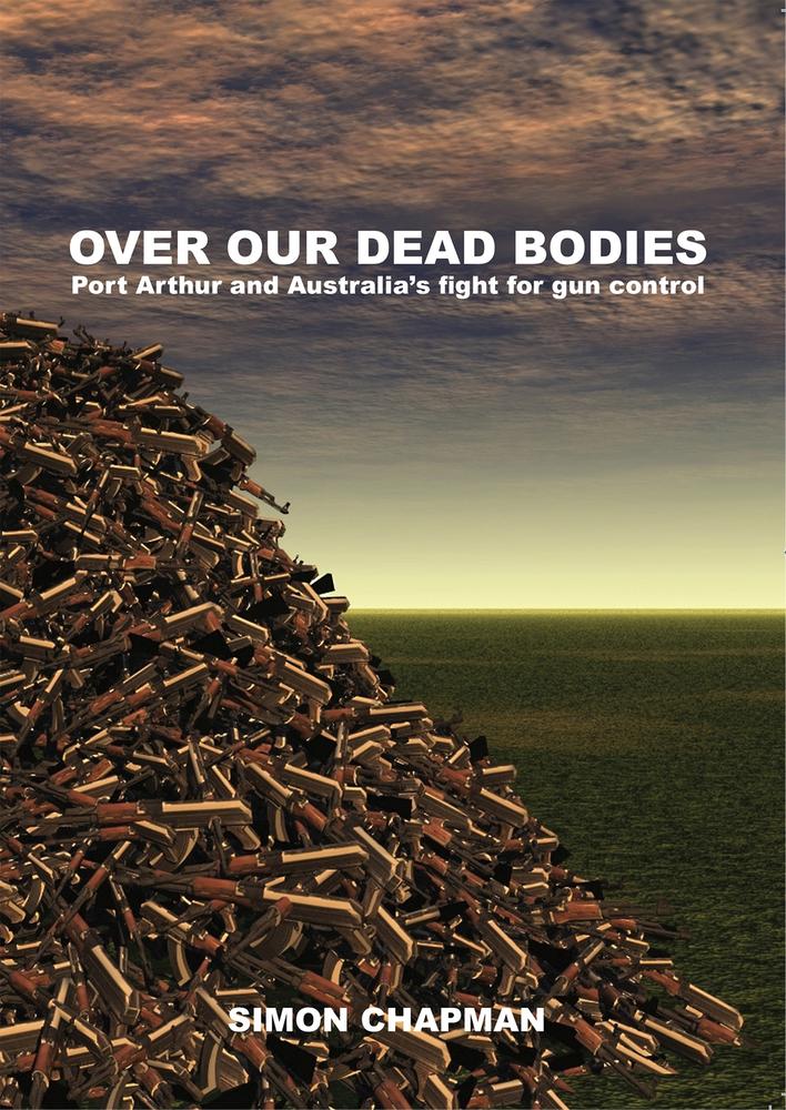Cover: Over Our Dead Bodies by Simon Chapman