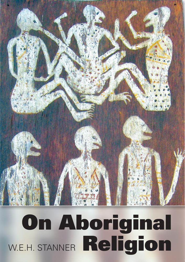 Cover: On Aboriginal Religion by W.E.H. Stanner
