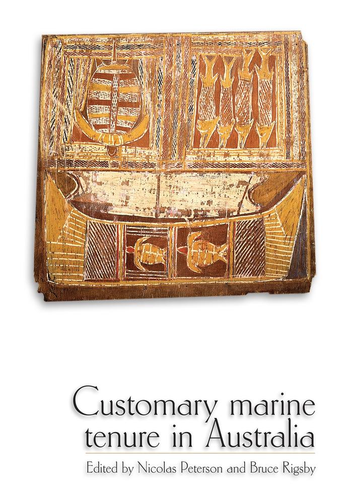 Cover: Customary marine tenure in Australia edited by Nicolas Peterson and Bruce Rigsby