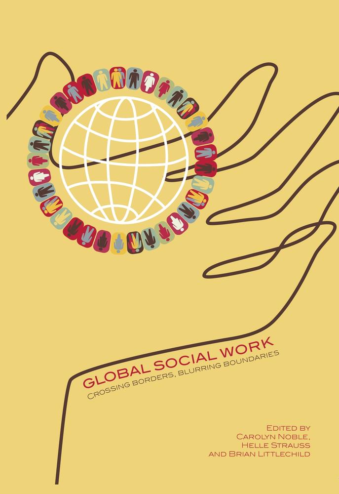 Cover: Global Social Work edited by Carolyn Noble, Helle Strauss, and Ethan Littlechild