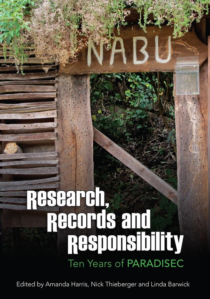 Cover: Research, Records and Responsibility edited by Amanda Harris, Nick Thieberger and Linda Barwick