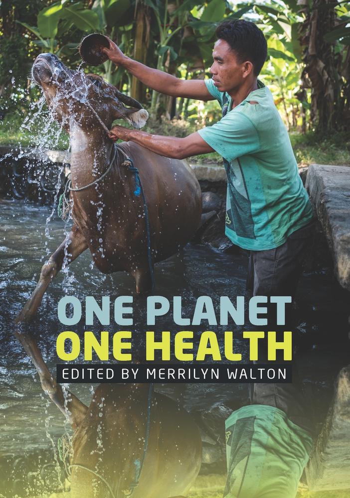 Cover: One Planet, One Health edited by Merrilyn Walton