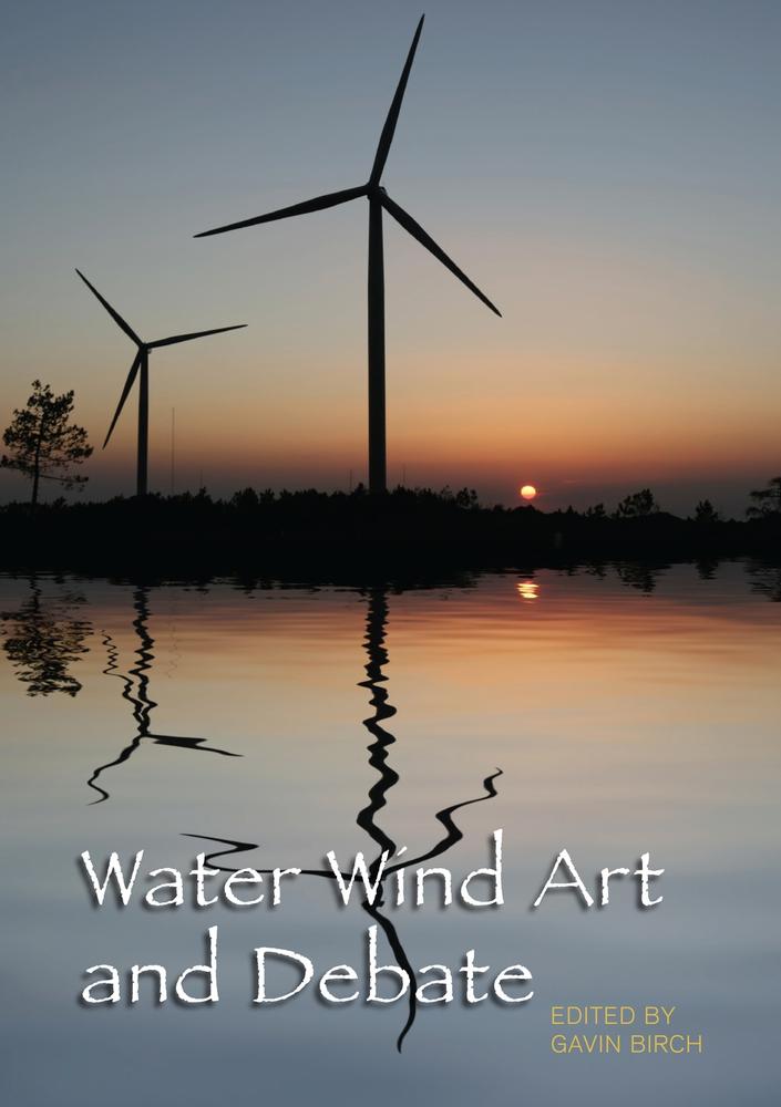 Cover: Water Wind Art and Debate edited by Gavin Birch