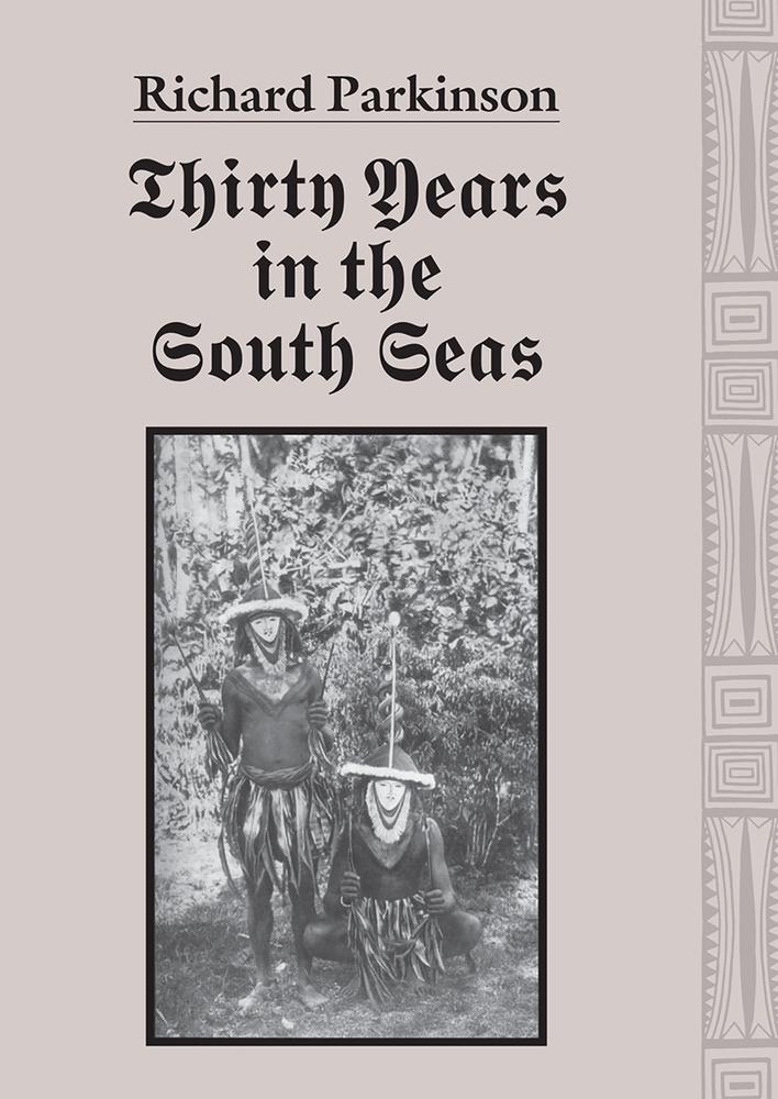 Cover: Thirty Years in the South Seas by Richard Parkinson