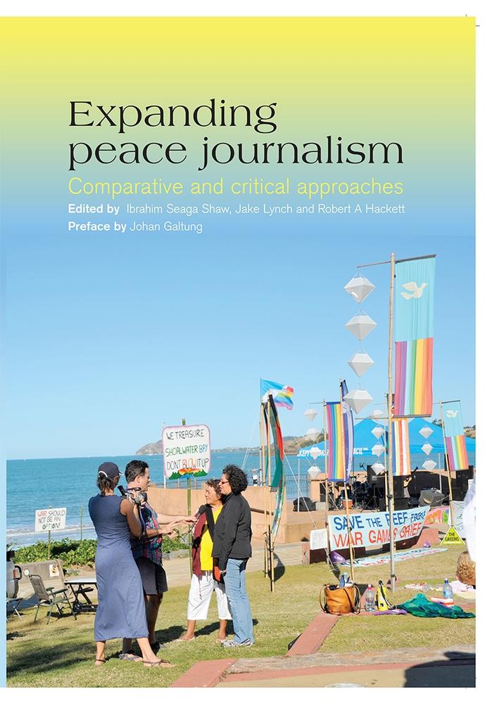 Cover: Expanding peace journalism edited by Ibrahim Seaga Shaw, Jake Lynch, and Robert A. Hackett